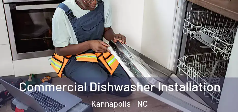 Commercial Dishwasher Installation Kannapolis - NC