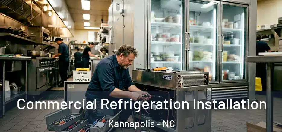 Commercial Refrigeration Installation Kannapolis - NC