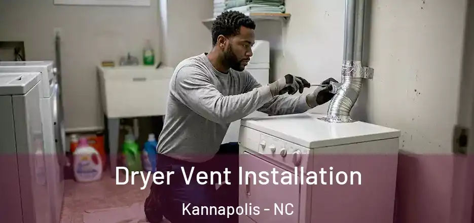 Dryer Vent Installation Kannapolis - NC