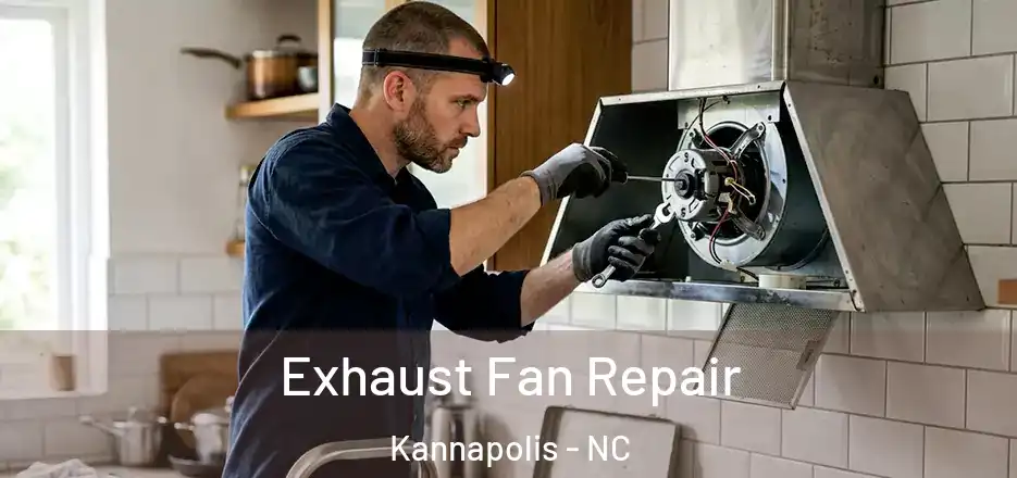  Exhaust Fan Repair Kannapolis - NC