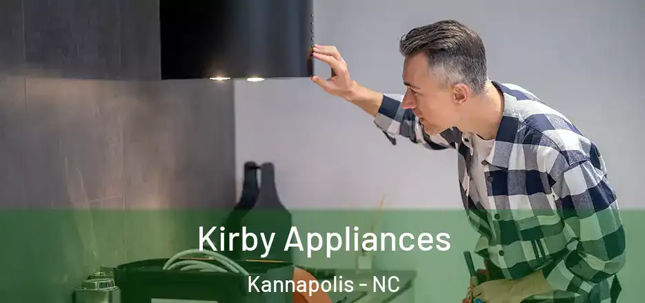 Kirby Appliances Kannapolis - NC
