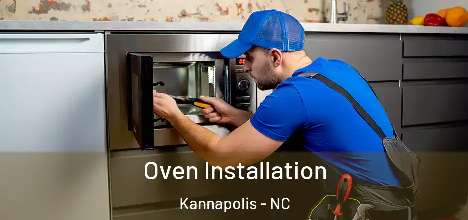 Oven Installation Kannapolis - NC