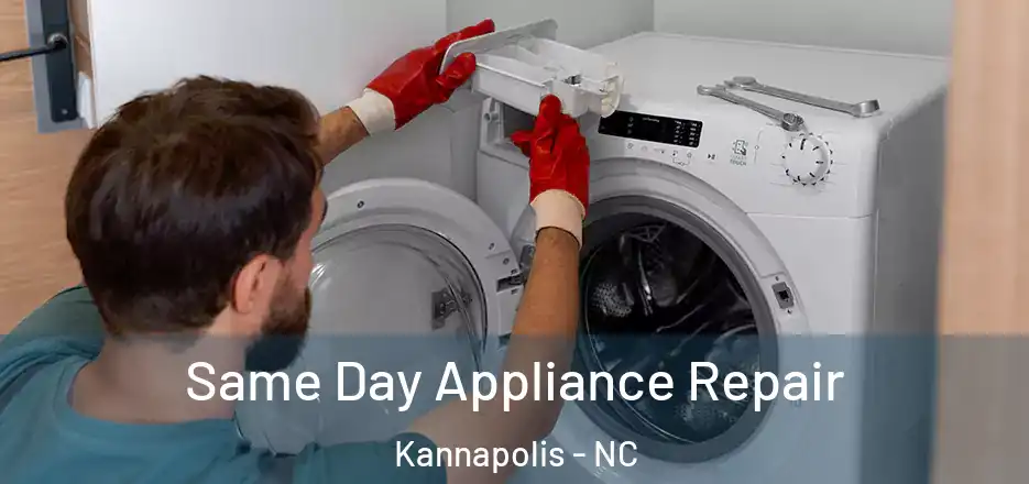 Same Day Appliance Repair Kannapolis - NC