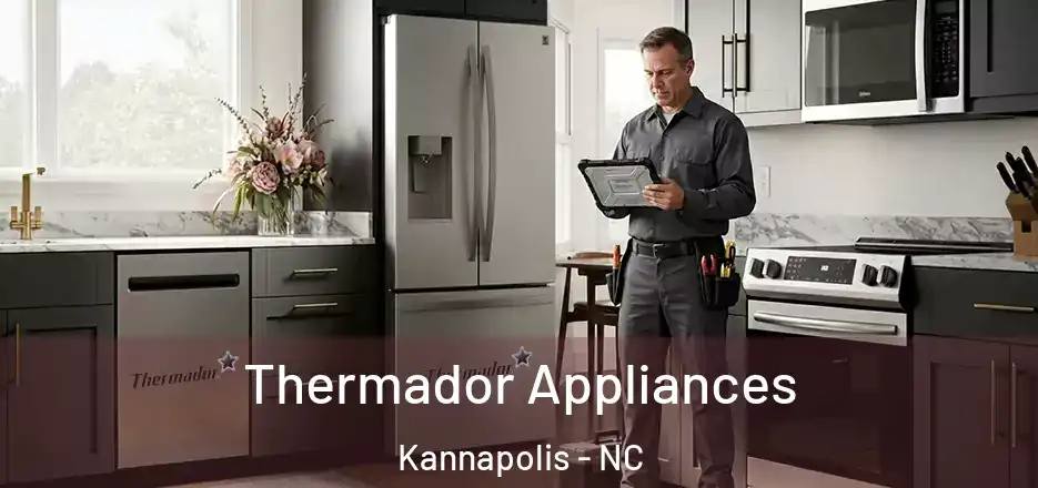 Thermador Appliances Kannapolis - NC