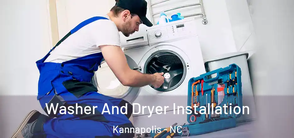 Washer And Dryer Installation Kannapolis - NC